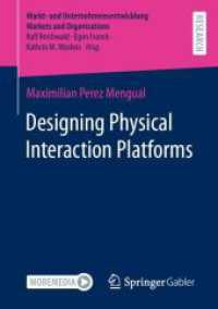 Designing Physical Interaction Platforms (Markt- und Unternehmensentwicklung Markets and Organisations)