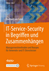 IT-Service-Security in Begriffen und Zusammenhängen : Managementmethoden und Rezepte für Anwender und IT-Dienstleister (Edition  kes) （1. Aufl. 2023. 2023. xii, 131 S. XII, 131 S. 81 Abb., 79 Abb. in Farbe）