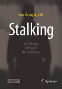 Stalking : Aufklärung und Hilfe für Betroffene （1. Aufl. 2023. 2024. vii, 261 S. VII, 261 S. 2 Abb. 210 mm）