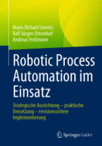 Robotic Process Automation im Einsatz : Strategische Ausrichtung - praktische Umsetzung - revisionssichere Implementierung