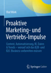 Proaktive Marketing- und Vertriebs-Impulse : Content, Automatisierung, KI, Daten & Trends - worauf sich das B2B- und B2C-Business vorbereiten müssen