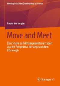 Move and Meet : Eine Studie zu Teilhabeprojekten im Sport aus der Perspektive der Angewandten Ethnologie (Ethnologie als Praxis | Anthropology as Practice)
