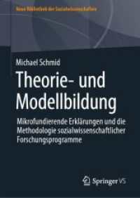 Theorie- und Modellbildung : Mikrofundierende Erklärungen und die Methodologie sozialwissenschaftlicher Forschungsprogramme (Neue Bibliothek der Sozialwissenschaften)