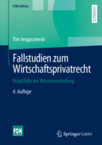 Fallstudien zum Wirtschaftsprivatrecht : Praxisfälle zur Wissensvertiefung (FOM-Edition) （4. Aufl. 2023. xi, 184 S. XI, 184 S. 240 mm）
