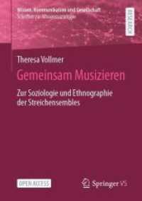 Gemeinsam Musizieren : Zur Soziologie und Ethnographie der Streichensembles (Wissen, Kommunikation und Gesellschaft)