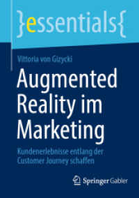 Augmented Reality im Marketing : Kundenerlebnisse entlang der Customer Journey schaffen (essentials)