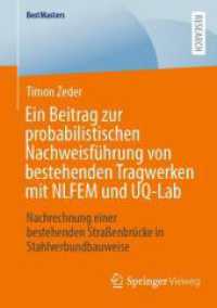 Ein Beitrag zur probabilistischen Nachweisführung von bestehenden Tragwerken mit NLFEM und UQ-Lab : Nachrechnung einer bestehenden Straßenbrücke in Stahlverbundbauweise (Bestmasters)