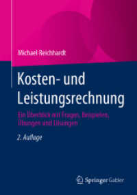 Kosten- und Leistungsrechnung : Ein Überblick mit Fragen, Beispielen, Übungen und Lösungen （2ND）
