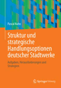 Struktur und strategische Handlungsoptionen deutscher Stadtwerke : Aufgaben, Herausforderungen und Strategien