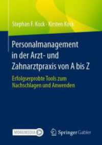 Personalmanagement in der Arzt- und Zahnarztpraxis von a bis Z : Erfolgserprobte Tools zum Nachschlagen und Anwenden