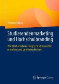Studierendenmarketing und Hochschulbranding : Wie Hochschulen erfolgreich Studierende erreichen und gewinnen können