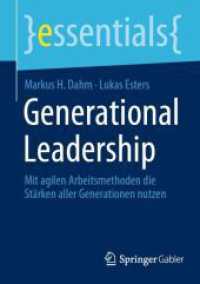Generational Leadership : Mit agilen Arbeitsmethoden die Stärken aller Generationen nutzen (essentials)