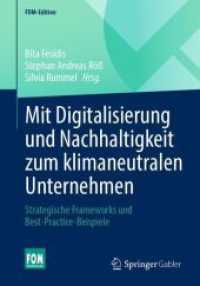 Mit Digitalisierung und Nachhaltigkeit zum klimaneutralen Unternehmen : Strategische Frameworks und Best-Practice-Beispiele (Fom-edition)