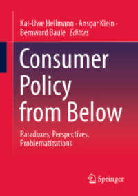 下からの消費者政策<br>Consumer Policy from Below : Paradoxes, Perspectives, Problematizations （1st ed. 2023. 2023. x, 349 S. X, 349 p. 12 illus. 210 mm）