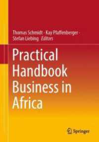 アフリカでビジネス実践ハンドブック<br>Practical Handbook Business in Africa （1st ed. 2023. 2023. xi, 299 S. XI, 299 p. 53 illus., 42 illus. in colo）