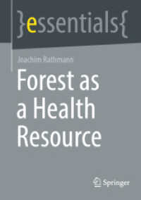 Forest as a Health Resource (Essentials) （1st ed. 2023. 2023. xi, 38 S. XI, 38 p. 2 illus. 210 mm）