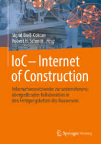 IoC - Internet of Construction : Informationsnetzwerke zur unternehmensübergreifenden Kollaboration in den Fertigungsketten des Bauwesens （2024）