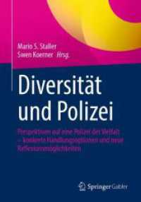Diversität und Polizei : Perspektiven auf eine Polizei der Vielfalt - konkrete Handlungsoptionen und neue Reflexionsmöglichkeiten