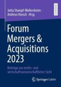 Forum Mergers & Acquisitions 2023 : Beiträge aus rechts- und wirtschaftswissenschaftlicher Sicht （1. Aufl. 2024. 2024. x, 198 S. X, 198 S. 31 Abb., 24 Abb. in Farbe. 21）