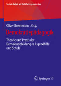 Demokratiepädagogik : Theorie und Praxis der Demokratiebildung in Jugendhilfe und Schule (Soziale Arbeit als Wohlfahrtsproduktion)