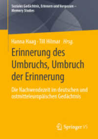 Erinnerung des Umbruchs, Umbruch der Erinnerung : Die Nachwendezeit im deutschen und ostmitteleuropäischen Gedächtnis (Soziales Gedächtnis, Erinnern und Vergessen - Memory Studies)