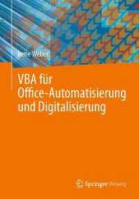 VBA für Office-Automatisierung und Digitalisierung （1. Aufl. 2024. 2024. xv, 255 S. XV, 255 S. 72 Abb., 70 Abb. in Farbe.）