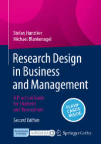 ビジネス・経営調査設計：実践的ガイド<br>Research Design in Business and Management, m. 1 Buch, m. 1 E-Book : A Practical Guide for Students and Researchers （2. Aufl. 2024. xiv, 251 S. XIV, 251 p. 13 illus., 12 illus. in color.）