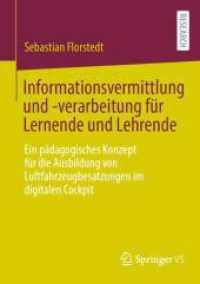 Informationsvermittlung und -verarbeitung für Lernende und Lehrende : Ein pädagogisches Konzept für die Ausbildung von Luftfahrzeugbesatzungen im digitalen Cockpit