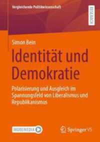 Identität und Demokratie : Polarisierung und Ausgleich im Spannungsfeld von Liberalismus und Republikanismus (Vergleichende Politikwissenschaft)