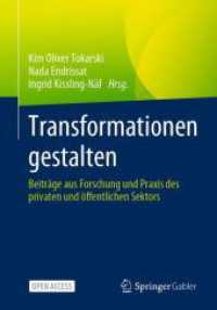 Transformationen gestalten : Beiträge aus Forschung und Praxis des privaten und öffentlichen Sektors （1. Aufl. 2024. 2024. x, 332 S. X, 332 S. 52 Abb., 38 Abb. in Farbe. 24）