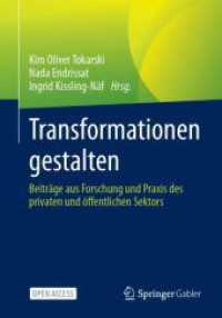 Transformationen gestalten : Beiträge aus Forschung und Praxis des privaten und öffentlichen Sektors （1. Aufl. 2024. 2024. x, 332 S. X, 332 S. 52 Abb., 38 Abb. in Farbe. 24）