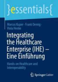 Integrating the Healthcare Enterprise (IHE) - Eine Einführung : Hands-on Healthcare and Interoperability (essentials)