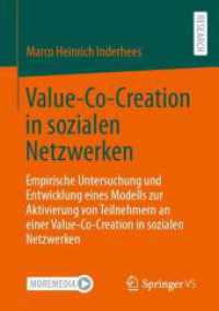 Value-Co-Creation in sozialen Netzwerken : Empirische Untersuchung und Entwicklung eines Modells zur Aktivierung von Teilnehmern an einer Value-Co-Creation in sozialen Netzwerken