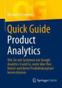 Quick Guide Product Analytics : Wie Sie mit Systemen wie Google Analytics 4 und Co. mehr über Ihre Nutzer und deren Produktakzeptanz lernen können (Quick Guide)