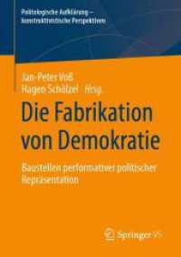Die Fabrikation von Demokratie : Baustellen performativer politischer Repräsentation (Politologische Aufklärung - konstruktivistische Perspektiven)
