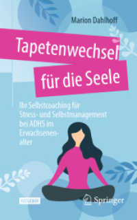 Tapetenwechsel für die Seele : Ihr Selbstcoaching für Stress- und Selbstmanagement bei ADHS im Erwachsenenalter （2024）