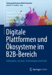 Digitale Plattformen und Ökosysteme im B2B-Bereich : Fallstudien, Ansätze, Technologien und Tools (Schwerpunkt Business Model Innovation)