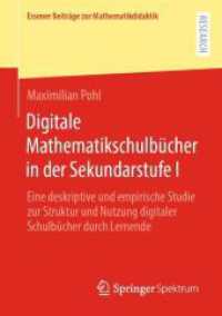 Digitale Mathematikschulbücher in der Sekundarstufe I : Eine deskriptive und empirische Studie zur Struktur und Nutzung digitaler Schulbücher durch Lernende (Essener Beiträge zur Mathematikdidaktik)