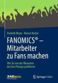 FANOMICS® - Mitarbeiter zu Fans machen : Wie Sie von der Ökonomie des Fan-Prinzips profitieren （2024）
