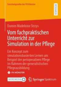 Vom fachpraktischen Unterricht zur Simulation in der Pflege : Ein Konzept zum simulationsbasierten Lernen am Beispiel der perioperativen Pflege im Rahmen der generalistischen Pflegeausbildung (Forschungsreihe der Fh Münster)