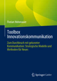 Toolbox Innovationskommunikation : Zum Durchbruch mit gekonnter Kommunikation: Strategische Modelle und Methoden für Neues