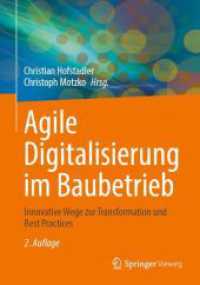 Agile Digitalisierung im Baubetrieb : Innovative Wege zur Transformation und Best Practices （2ND）