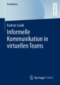 Informelle Kommunikation in virtuellen Teams (BestMasters) （1. Aufl. 2023. 2023. xi, 70 S. XI, 70 S. 6 Abb. 210 mm）