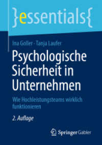Psychologische Sicherheit in Unternehmen : Wie Hochleistungsteams wirklich funktionieren (essentials) （2ND）