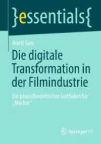 Die digitale Transformation in der Filmindustrie : Ein praxistheoretischer Leitfaden für „Macher' (essentials)