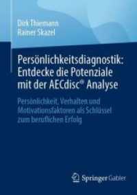 Persönlichkeitsdiagnostik: Entdecke die Potenziale mit der AECdisc® Analyse : Persönlichkeit, Verhalten und Motivationsfaktoren als Schlüssel zum beruflichen Erfolg