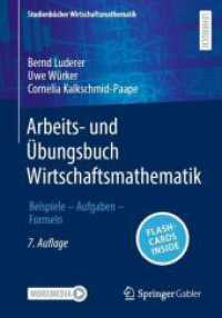 Arbeits- und Übungsbuch Wirtschaftsmathematik, m. 1 Buch, m. 1 E-Book : Beispiele - Aufgaben - Formeln (Studienbücher Wirtschaftsmathematik) （7. Aufl. 2024. x, 420 S. X, 420 S. 79 Abb. 240 mm）