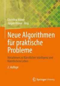 Neue Algorithmen für praktische Probleme : Variationen zu Künstlicher Intelligenz und Künstlichem Leben （2. Aufl. 2024. 500 S. Etwa 500 S. 58 Abb. 240 mm）