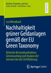 Nachhaltigkeit grüner Geldanlagen gemäß der EU Green Taxonomy : Kritische Bestandsaufnahme, Greenwashing und Analyse der Grenzen bei der Zertifizierung (Business, Economics, and Law)