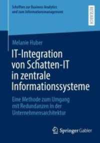 IT-Integration von Schatten-IT in zentrale Informationssysteme : Eine Methode zum Umgang mit Redundanzen in der Unternehmensarchitektur (Schriften zur Business Analytics und zum Informationsmanagement)